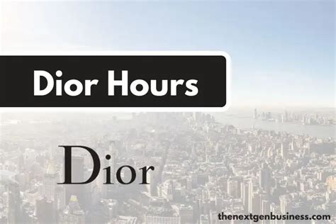 dior hours